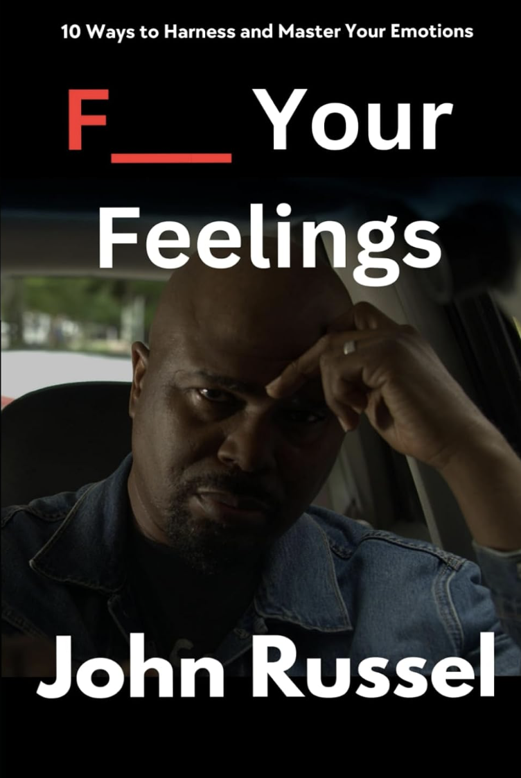 Book cover for F Your Feelings by John Russel